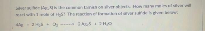 Solved Silver sulfide (Ag25) is the common tarnish on silver | Chegg.com