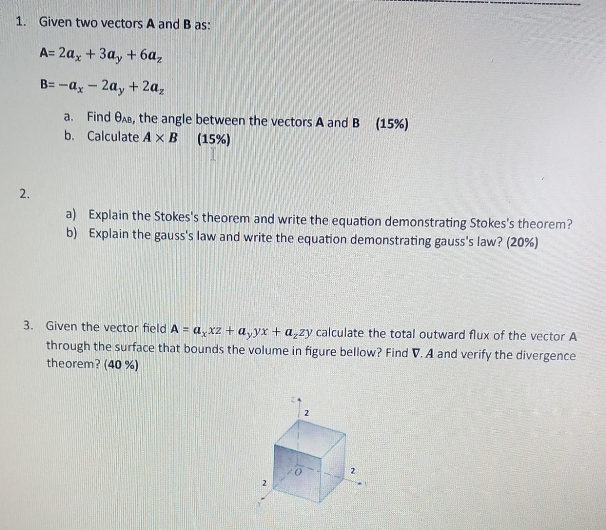 1. Given two vectors A and B as: A=2ax+3ay+6az | Chegg.com