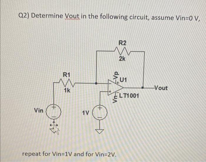 Solved Q2) Determine Vout in the following circuit, assume | Chegg.com