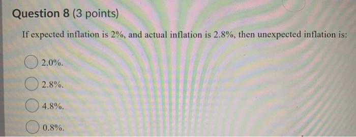 Solved Question 8 (3 points) If expected inflation is 2%, | Chegg.com