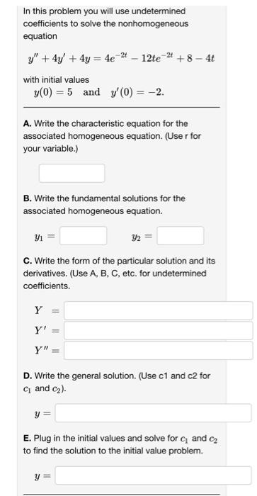 Solved In this problem you will use undetermined | Chegg.com