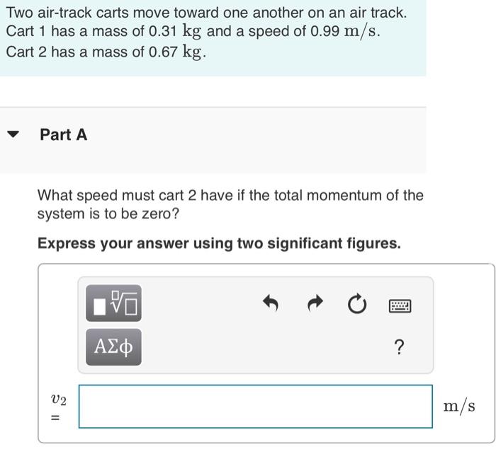 Solved Two airtrack carts move toward one another on an air