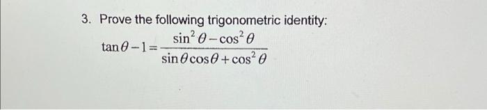 Solved 3. Prove the following trigonometric identity: sin² | Chegg.com