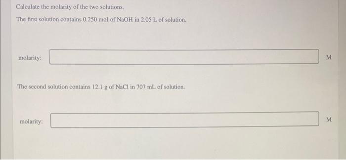 Solved Calculate The Molarity Of The Two Solutions The Chegg Com   Image