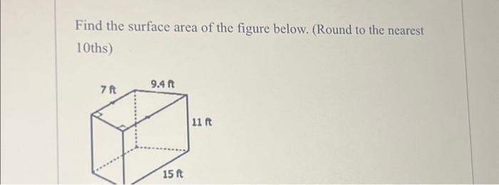 Solved Find the surface area of the figure below. (Round to | Chegg.com