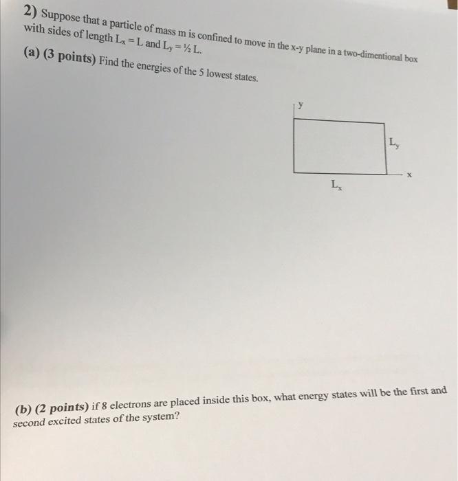 Solved Suppose That A Particle Of Mass M Is Confined To Chegg Com