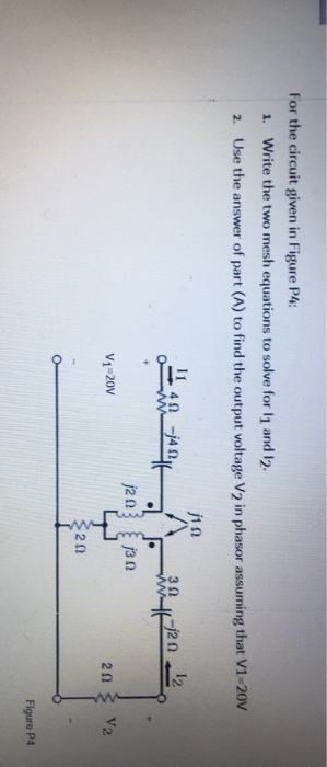 Solved For the circuit given in Figure P4: 1. Write the two | Chegg.com