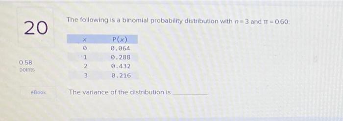 Solved The following is a binomial probability distribution | Chegg.com