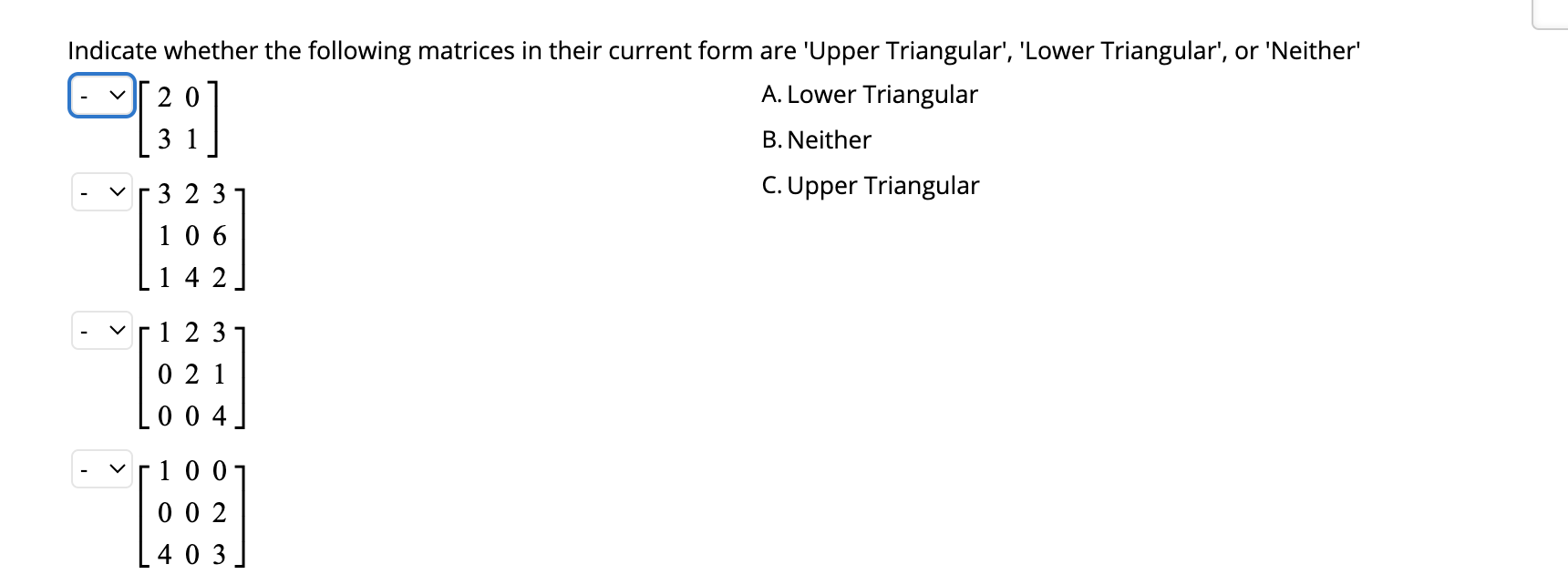 Solved Indicate whether the following matrices in their | Chegg.com