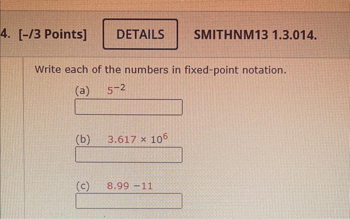 Write each of the numbers in fixed-point notation.