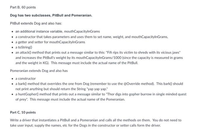 Solved Write a Dog class with two subclasses and demonstrate | Chegg.com