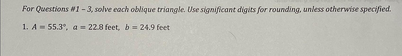 Solved For Questions #1 - 3, ﻿solve each oblique triangle. | Chegg.com