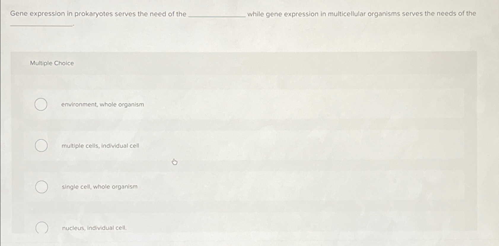 Solved Gene expression in prokaryotes serves the need of the | Chegg.com