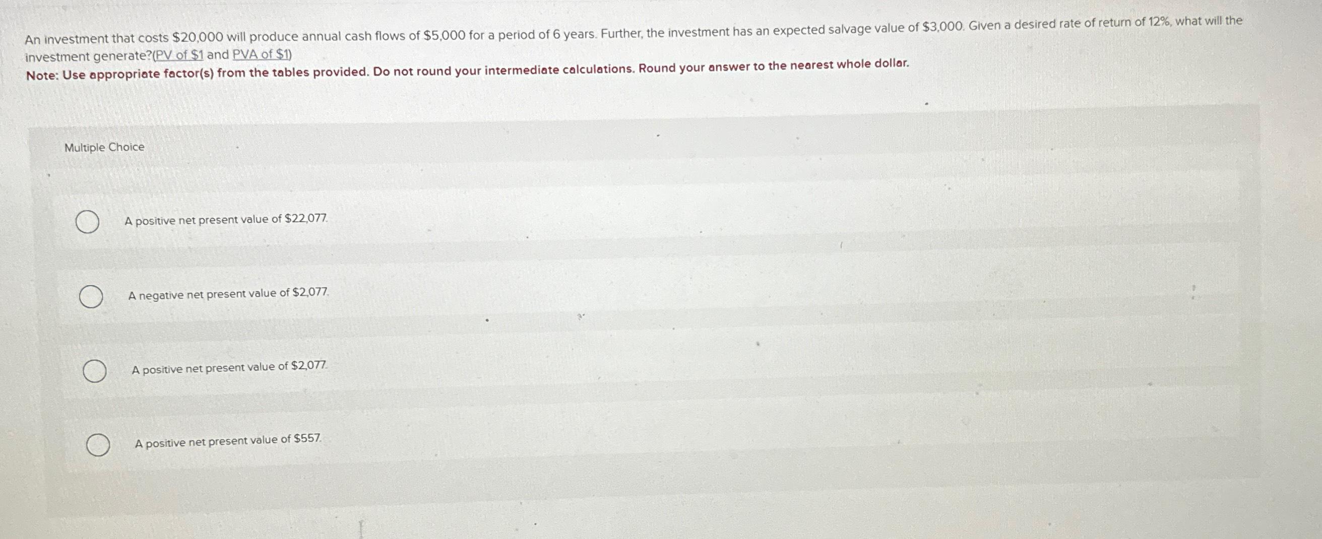 Solved investment generate? (PV of $1 ﻿and PVA of $1)Note: | Chegg.com