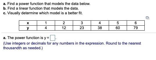 Solved a. Find a power function that models the data below. | Chegg.com
