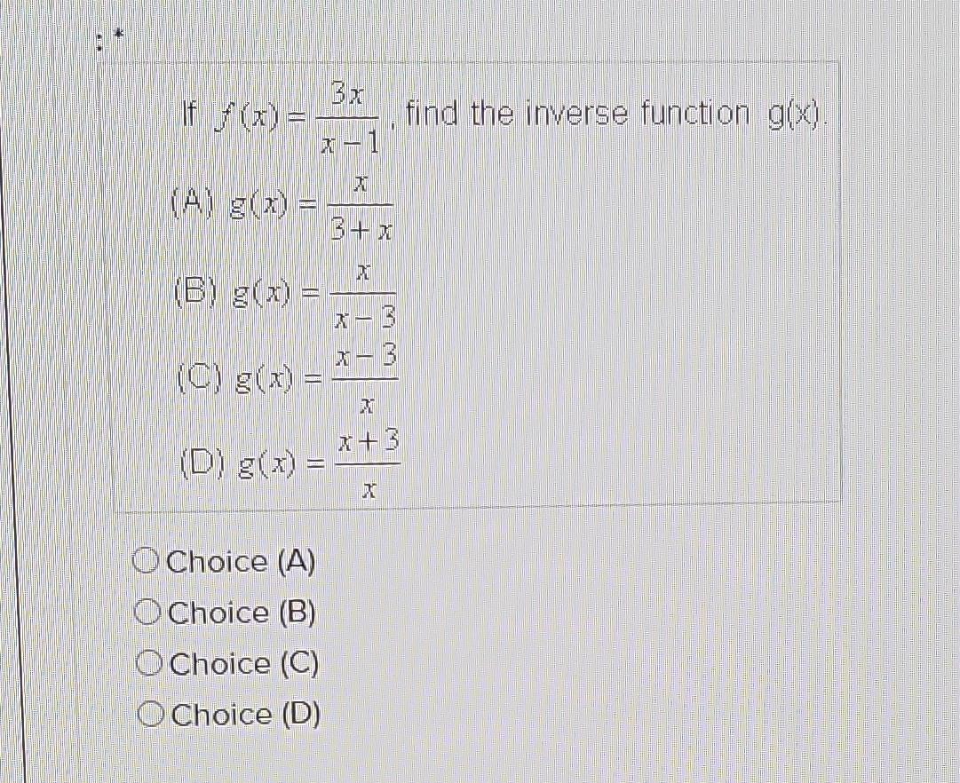 Solved If F X X−13x Find The Inverse Function G X A