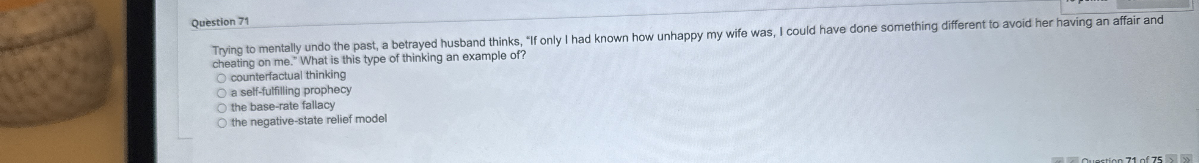 Solved Question 71Trying to mentally undo the past, a | Chegg.com