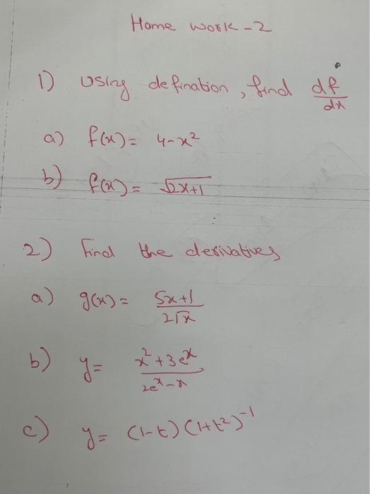 Solved Home work-2 1) Using defination, find dxdf a) | Chegg.com