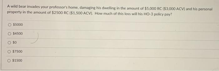 Solved A wild bear invades your professor's home, damaging | Chegg.com