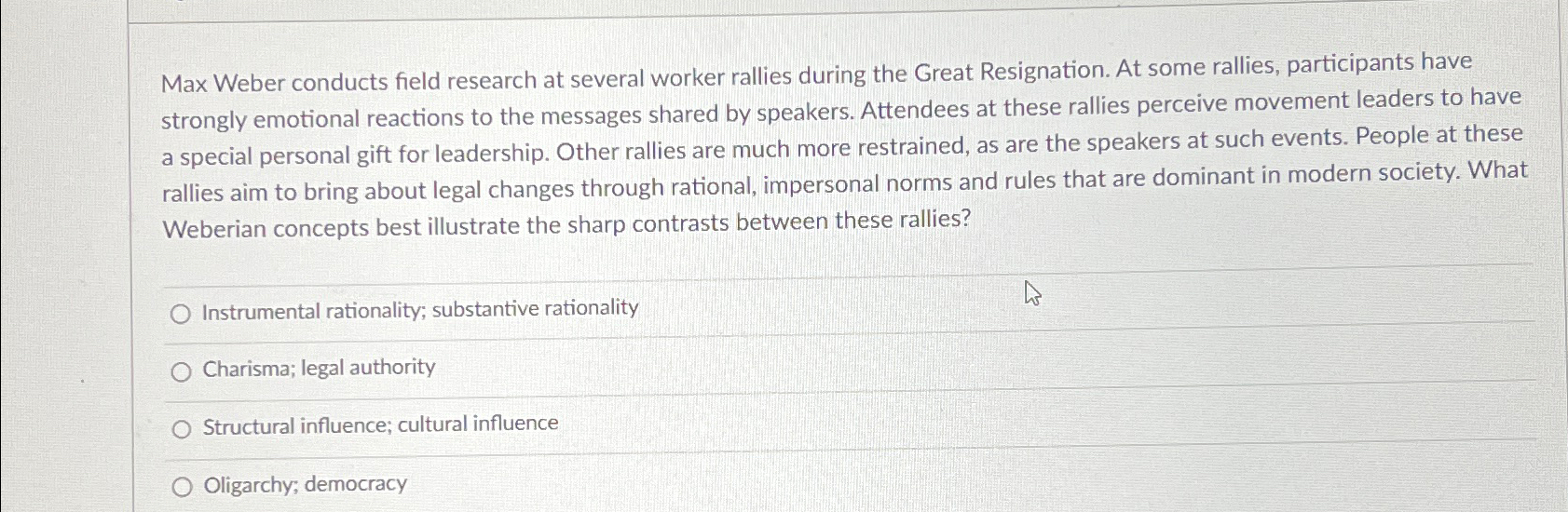 Solved Max Weber conducts field research at several worker | Chegg.com