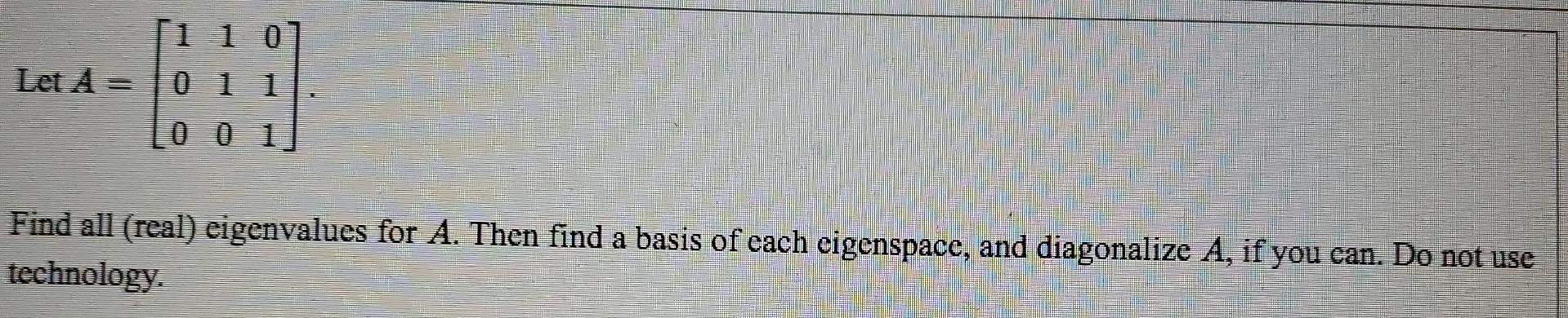 Solved [1 1 01 Let A = 0 2 2 0 0 3 Find all (real) | Chegg.com