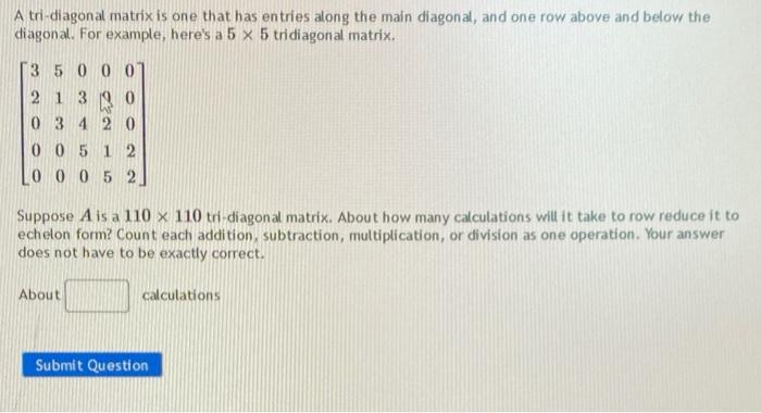 Solved A Tri Diagonal Matrix Is One That Has Entries Along 4353