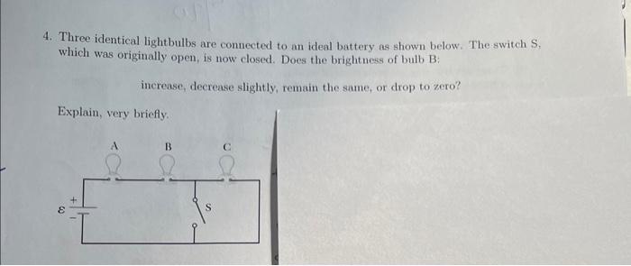 Solved 4. Three Identical Lightbulbs Are Connected To An | Chegg.com