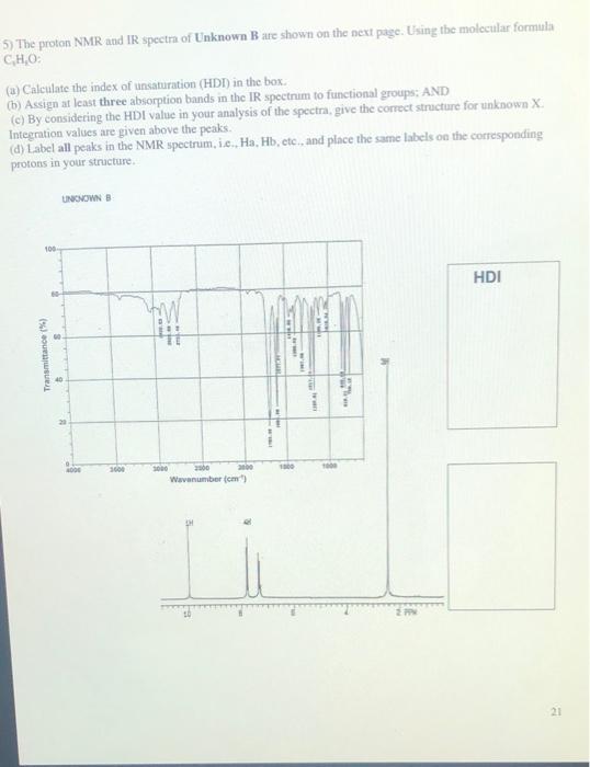 5) The proton NMR and IR spectra of Unknown B are | Chegg.com