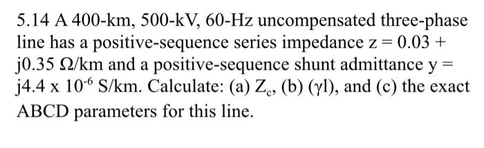 Solved 5.23 Determine The Equivalent A Circuit For The Line | Chegg.com