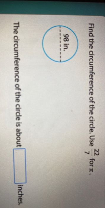 circumference of a circle whose diameter is 7 inches is approximately