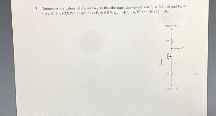 Solved 3. Determine the values of RD and Rs so that the | Chegg.com