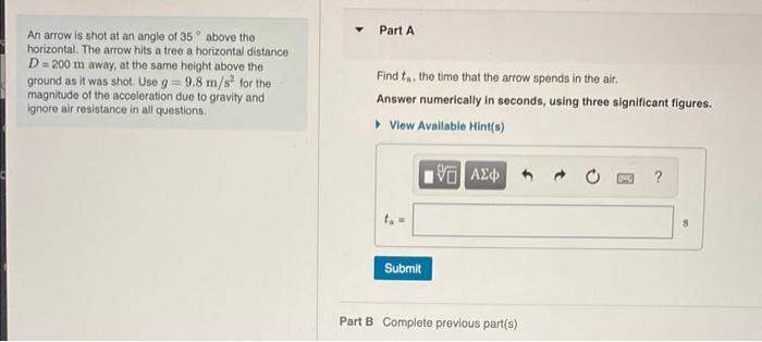 Solved An arrow is shot at an angle of 35∘ above the Part A | Chegg.com