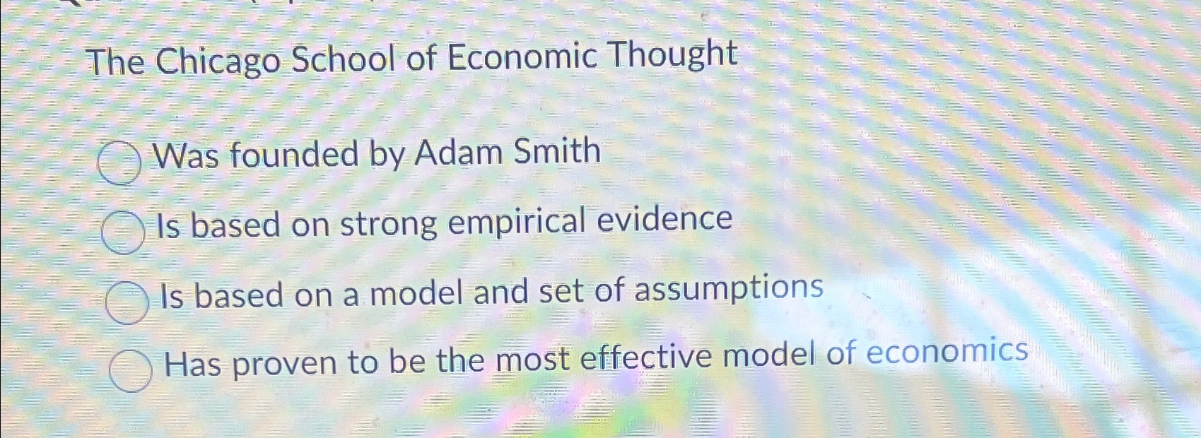 Solved The Chicago School of Economic ThoughtWas founded by | Chegg.com