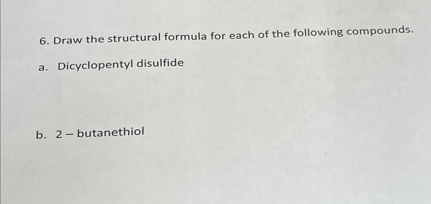 Solved Draw the structural formula for each of the following | Chegg.com