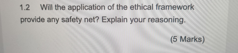 Solved 1.2 ﻿Will the application of the ethical framework | Chegg.com