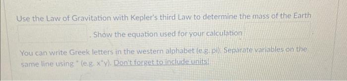 Solved Use the Law of Gravitation with Kepler's third Law to | Chegg.com