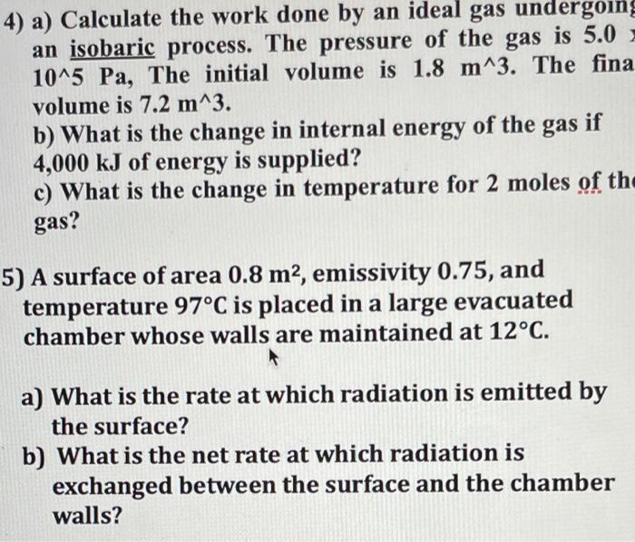 Solved 4) a) Calculate the work done by an ideal gas | Chegg.com