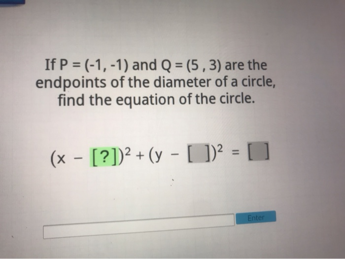 Solved If P 1 1 And Q 5 3 Are The Endpoints O Chegg Com