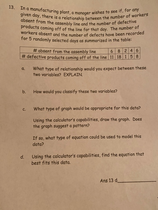 Solved 13. In a manufacturing plant, a manager given day, | Chegg.com