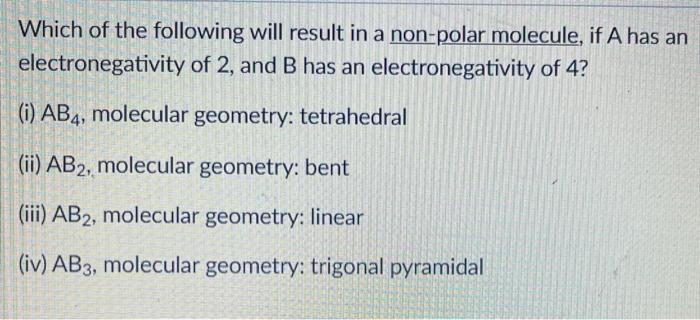 Solved Which of the following will result in a non-polar | Chegg.com