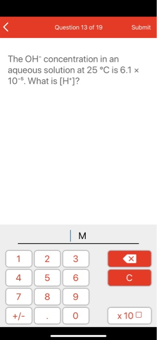 Solved Question 13 Of 19 Submit The Oh Concentration In A Chegg Com