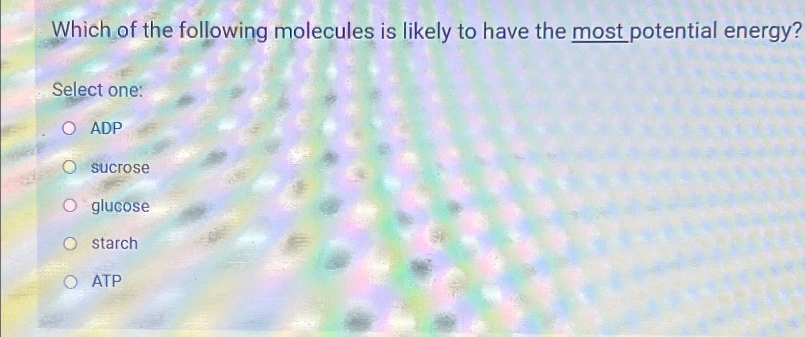 Solved Which of the following molecules is likely to have | Chegg.com