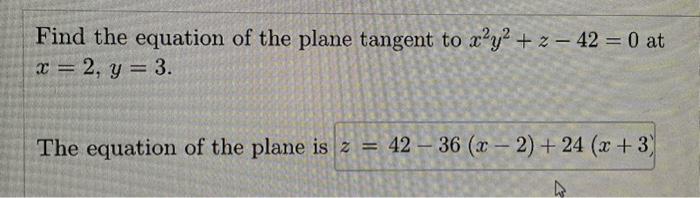 Solved Find The Equation Of The Plane Tangent To X2y2z−420 9402