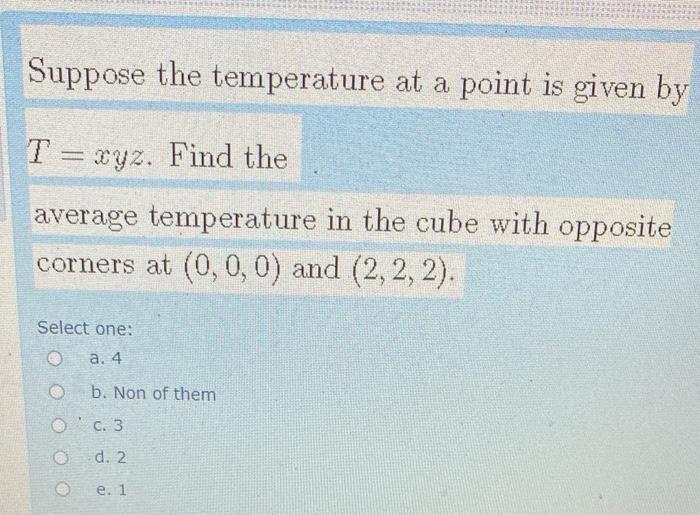 Solved Suppose the temperature at a point is given by T = | Chegg.com