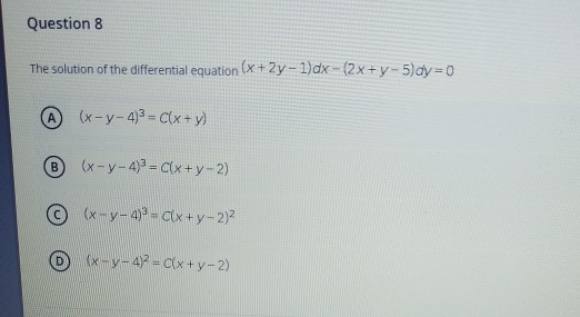 Solved Question 8 The Solution Of The Differential Equati Chegg Com