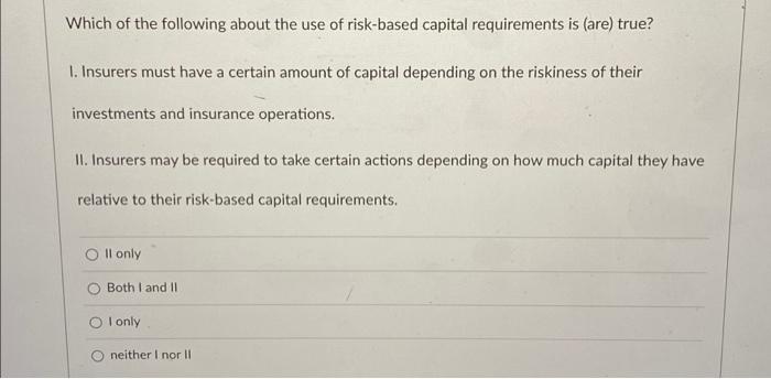 Solved Which of the following about the use of risk-based | Chegg.com