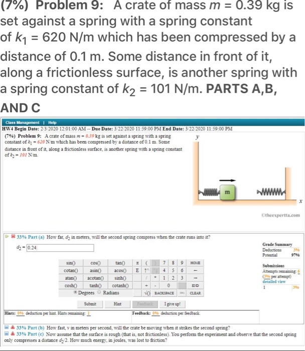 Solved (7) Problem 9 A crate of mass m = 0.39 kg is set
