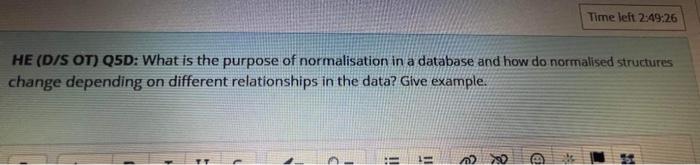 Solved HE (D/S OT) Q5D: What is the purpose of normalisation | Chegg.com