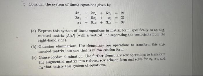 Solved 5. Consider the system of linear equations given by | Chegg.com