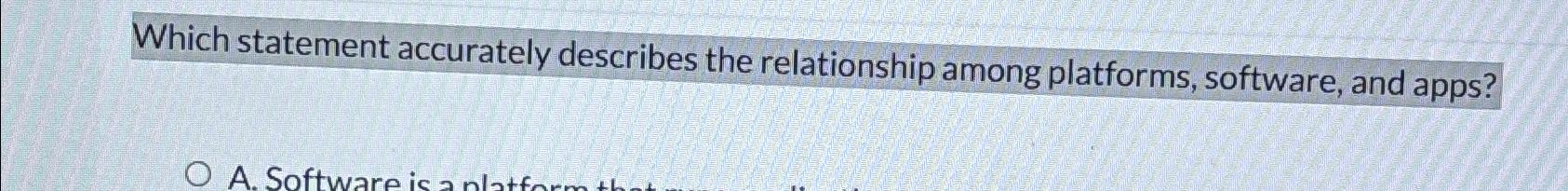 Solved Which statement accurately describes the relationship | Chegg.com
